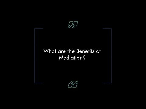 What Are The Benefits Of Mediation