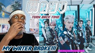 WayV - Turn Back Time MV REACTION: 👏🏾WHERE.👏🏾ARE.👏🏾THEIR.👏🏾SHIRTS?!?! 🤯🤯🤯⚰️