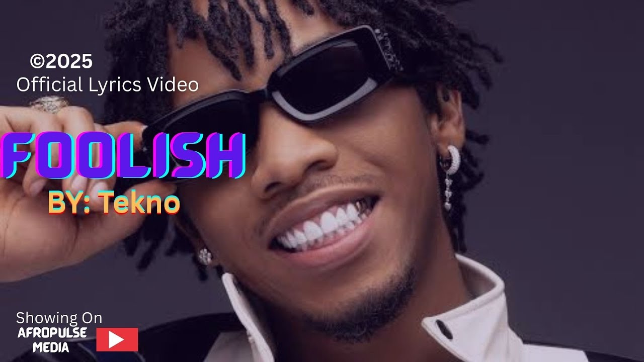 Tekno – Foolish (Official Lyric Video 2025) | Tekno New Song, Afrobeat Music, Nigerian Trending Song