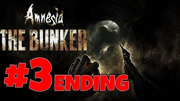 Amnesia: The Bunker ENDING Full Gameplay Part 3  - No Commentary