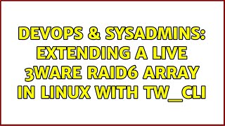 Famous DevOps & SysAdmins: Extending a live 3Ware RAID6 array in Linux with tw_cli Profile
