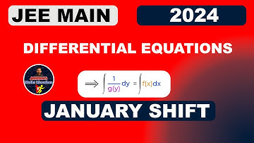 2024 - JEE MAIN - DIFFERENTIAL EQUATIONS - PYQs | JANUARY SHIFT | @AbhiramsMathsMarathon