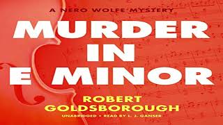 Murder in E Minor (The Nero Wolfe Mysteries Book 1)  by Robert Goldsborough (Audiobook)