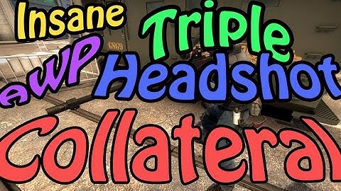 INSANE CSGO AWP TRIPLE HEADSHOT COLLATERAL!!! (Must Watch)
