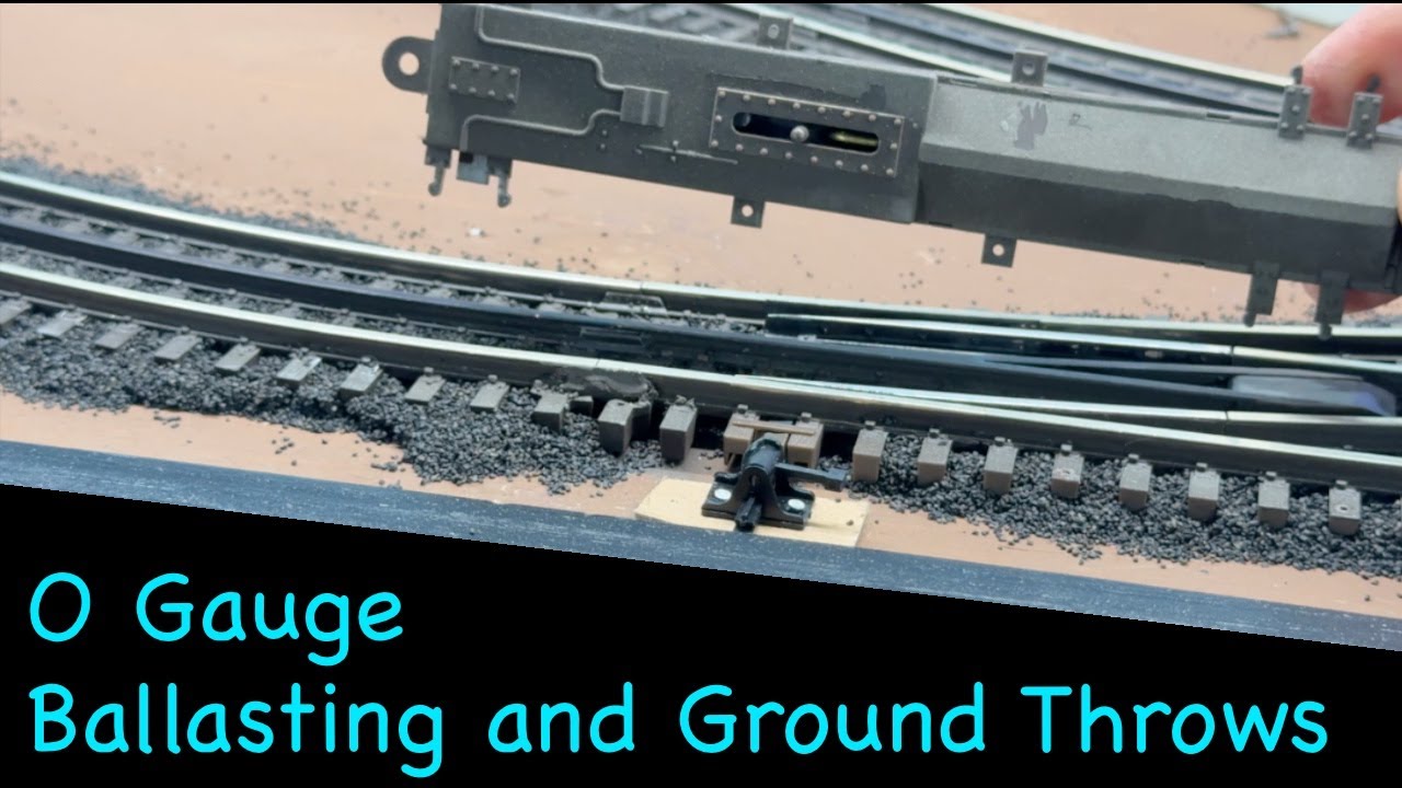 Ballasting O Gauge Track and Ground Throws Part 1
