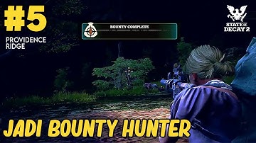 Become a Bounty Hunter / State of Decay 2 / Providence Ridge Builder / Part 5