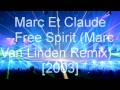 Marc Et Claude - Free Spirit (Marc Van Linden Remix)