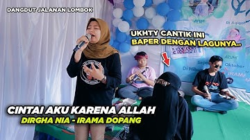 NIA DIRGHA HAMPIR NANGIS MENYANYIKAN LAGU INI..!! CINTAI AKU KARENA ALLAH VERSI IRAMA DOPANG