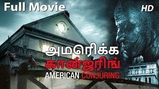 AMERICAN CONJURING - Tamil Dubbed Hollywood Movies Full Movie HD | Tamil Movies | Tamil Horror Movie