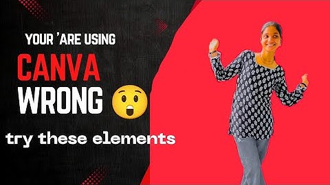 🎨Top 10 canva elements you must know✨ 