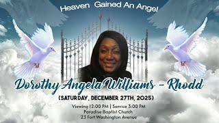 Dorothy Angela Williams - Rhodd (Saturday  December 27th, 2025)3:00 p.m.