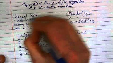 4.5 Equivalent Forms of the Equation of a Quadratic Func.mov