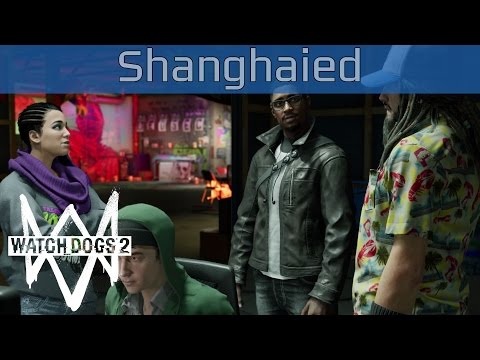 Video: Watch Dogs 2 - Shanghaied Missions: Čínska štvrť Shuffle, Nice View A Sú Opäť Na Lodi