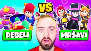 KOJI SU JAČI BRAWLERI DEBELI PROTIV MRŠAVIH U BRAWL STARSU?! :O