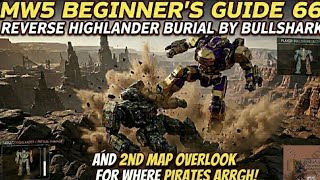 MW5 Beginner's Guide 66, Reverse Highland Burial by BullShark And 2nd Map Overlook For Pirates!