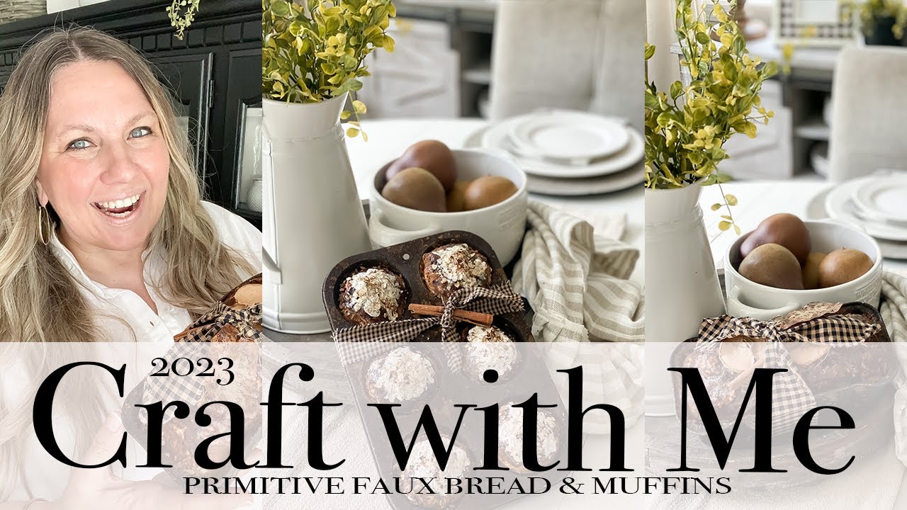 CRAFT WITH ME | DIY FAUX PRIMITIVE BREAD & MUFFINS | 2023