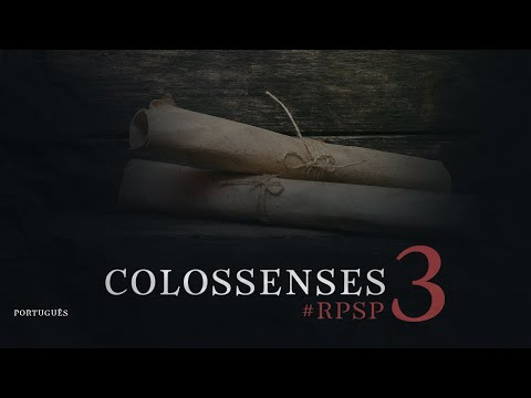 Colossenses 03  Reavivadospsp - Português - Pastor Adolfo Suárez