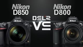 Nikon D850 vs Nikon D800