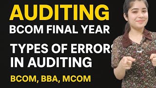 Types of errors in Auditing | Auditing Bcom final | bcom part 3 # auditing #bcom