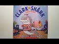 Clark the Shark Takes Heart by Bruce Hale - Read Aloud