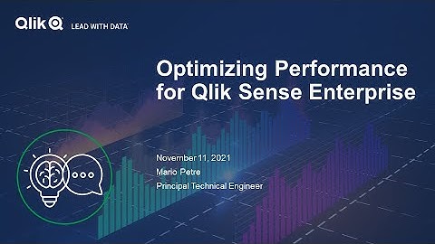 STT - Optimizing Performance for Qlik Sense Enterprise