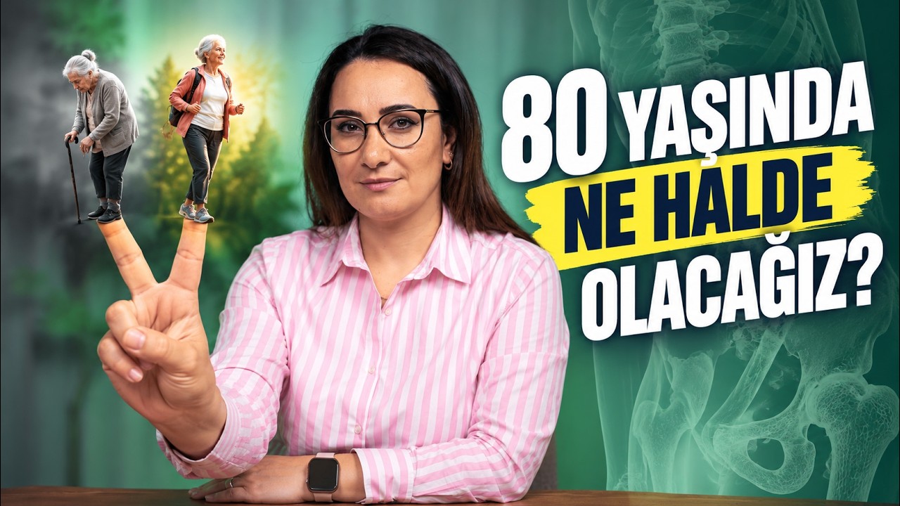 80 Yaşında Ayakta Kalabilecek misiniz? Osteoporoz, Kas Kaybı ve Hareketsizlik