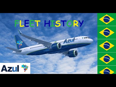 Fleet History #19: Azul Airlines - Linhas Aéreas Brasileiras