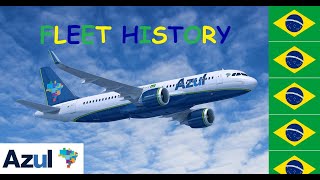 Fleet History #19: Azul Airlines - Linhas Aéreas Brasileiras 🇧🇷