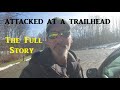 Attacked at a trailhead the full story mystery