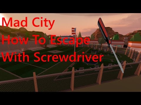 Mad City How To Escape With The Screwdriver Youtube - roblox mad city screwdriver escape