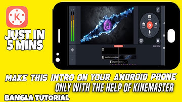 How To Make Gaming Intro on Android Phone | Kinemaster Tutorial | Easy way to make | Bangla Tutorial