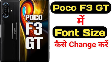 How to change font size in Poco F3 GT || Poco F3 GT me font size kaise change kare ||
