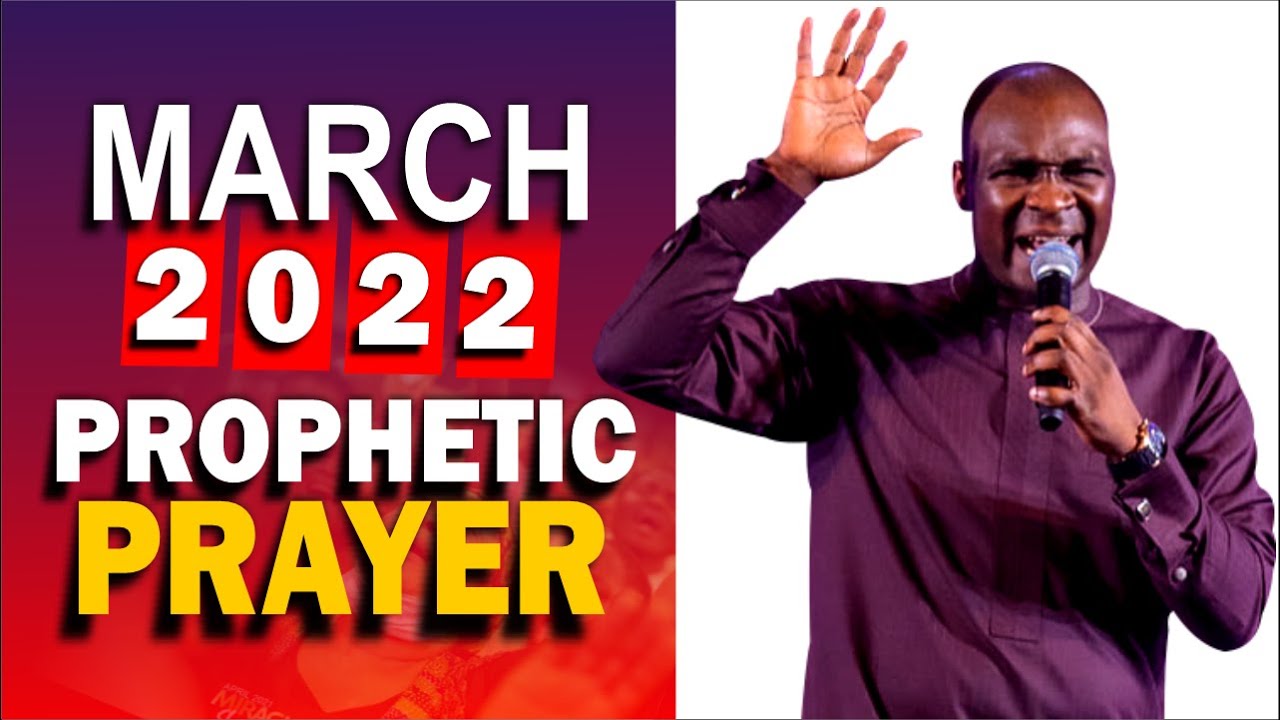 MARCH 2022 PROPHETIC PRAYER | Apostle Joshua Selman
