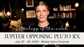 Jupiter Opposing Pluto RX 🌏 ALL SIGNS | July 20-26 Weekly Forecast