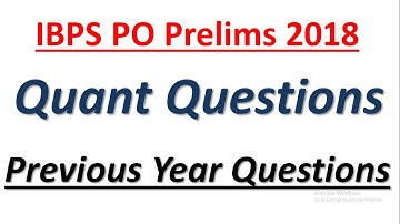 IBPS PO Prelims 2018 : Previous Year Questions || Quant Questions