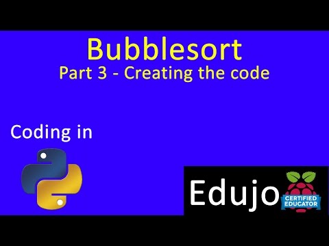 03 Python: Bubblesort (Part 3) - Creating the Code - Edujo