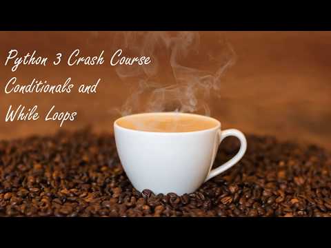 Python3 Crash Course: Conditionals and While Loops