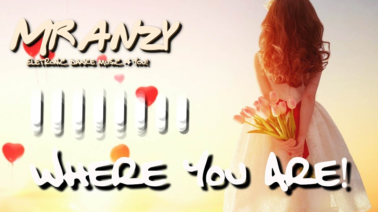 Kleak & Veebu - Where You Are (feat. Noa Angell) (Best EDM) Mr Anzy