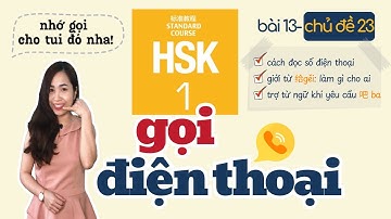 Chủ đề 23: Tôi gọi điện thoại cho cô ấy | Giáo trình chuẩn HSK1 Bài 13 | Tiếng Trung Quỳnh Anh