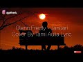 Glenn Fredly - Januari Cover By Tami Aulia (Lirik)