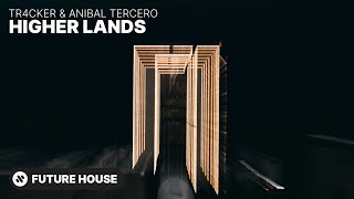 Tr4cker & Anibal Tercero - Higher Lands