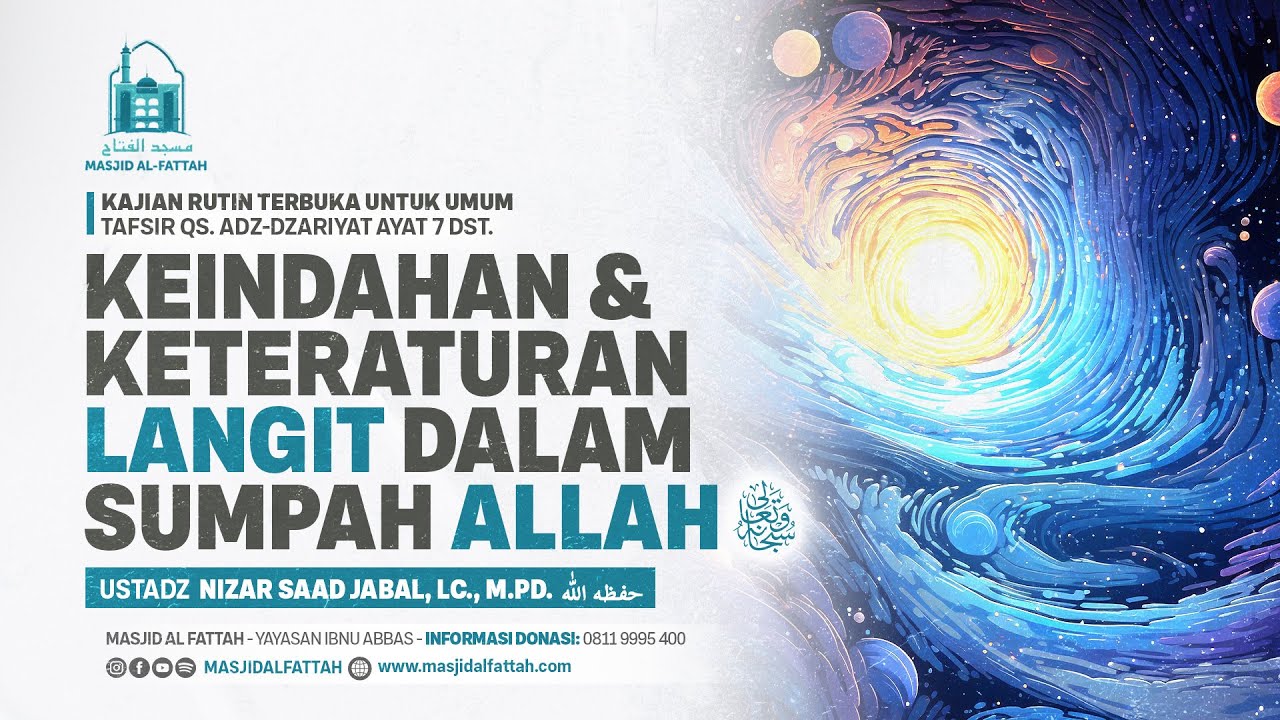 Keindahan dan Keteraturan Langit dalam Sumpah Allah | Ustadz Nizar Saad Jabal, Lc, M.Pd.