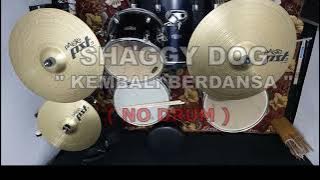 SHAGGY DOG - KEMBALI BERDANSA (NO SOUND DRUM)