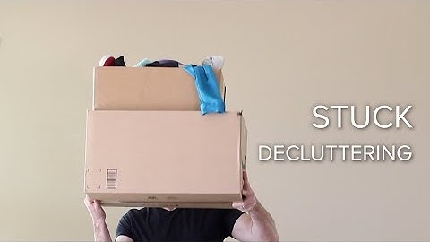 What to Do When You Get Stuck Decluttering
