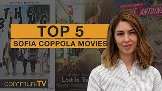 TOP 5: Sofia Coppola Movies | Director