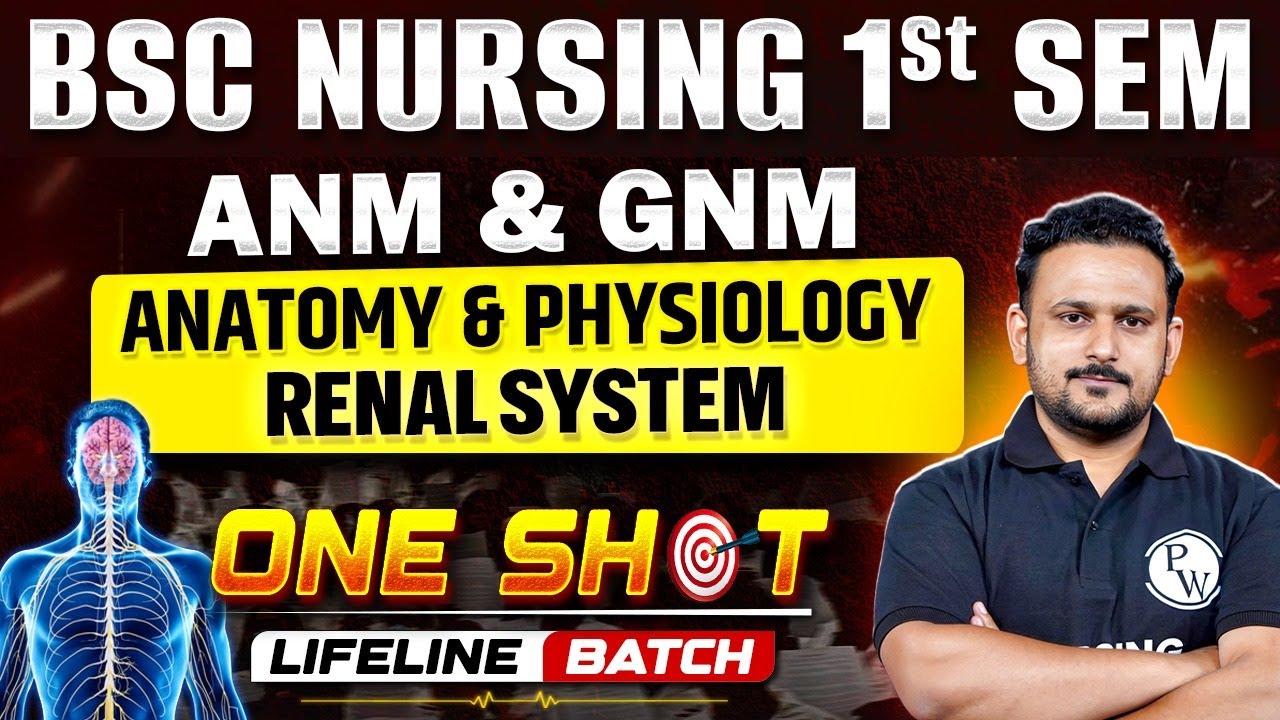 🩺 Renal System | Anatomy & Physiology | B.Sc. Nursing, ANM & GNM | PW Nursing College Prep