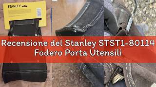 Recensione del Stanley STST1-80114 Fodero Porta Utensili