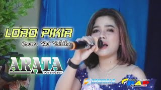 Loro Pikir Cover Vivi Voletha Dangdut Koplo ARATA MUSIC live Launching Perdana