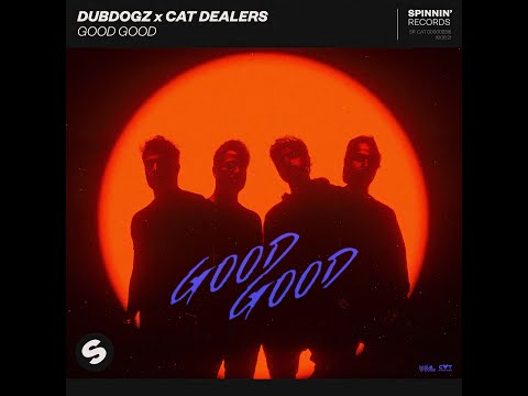 Dubdogz, Cat Dealers - Good Good (Extended Mix) [Brazilian Bass]