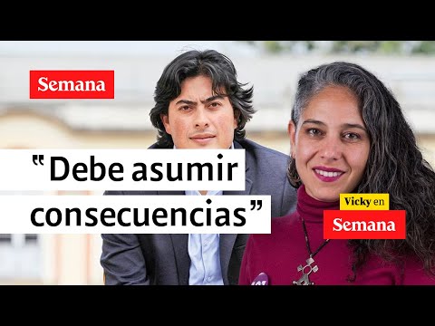 "Nicolás Petro debe asumir las consecuencias": María José Pizarro | Vicky en Semana